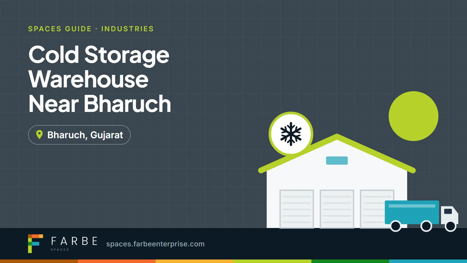 Cover image for “Cold Storage Warehouse Near Bharuch: Solutions for Food and Perishable Goods”, a Farbe Spaces guide