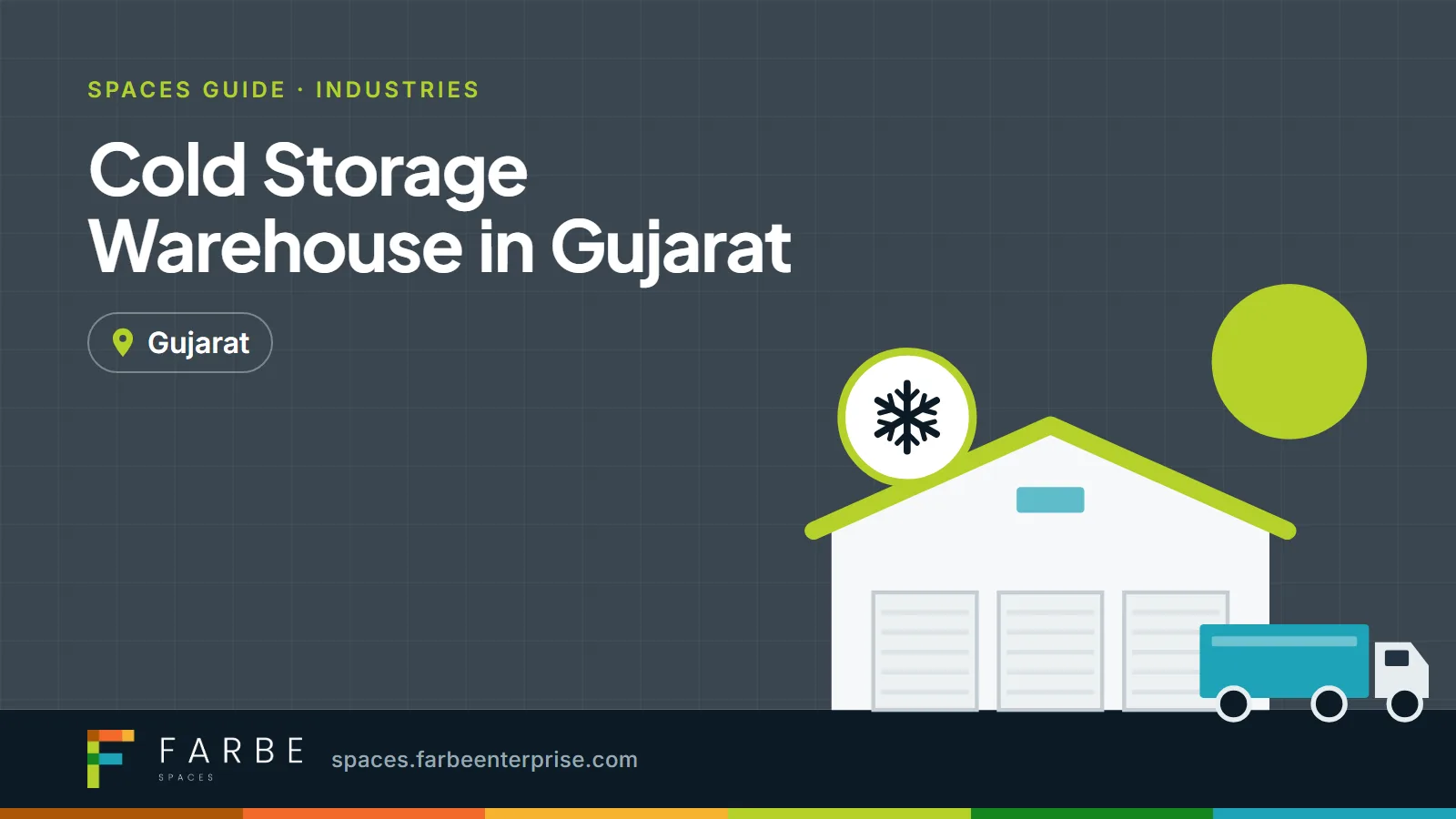 Cover image for “Cold Storage Warehouse in Gujarat: Complete Guide for Businesses”, a Farbe Spaces guide