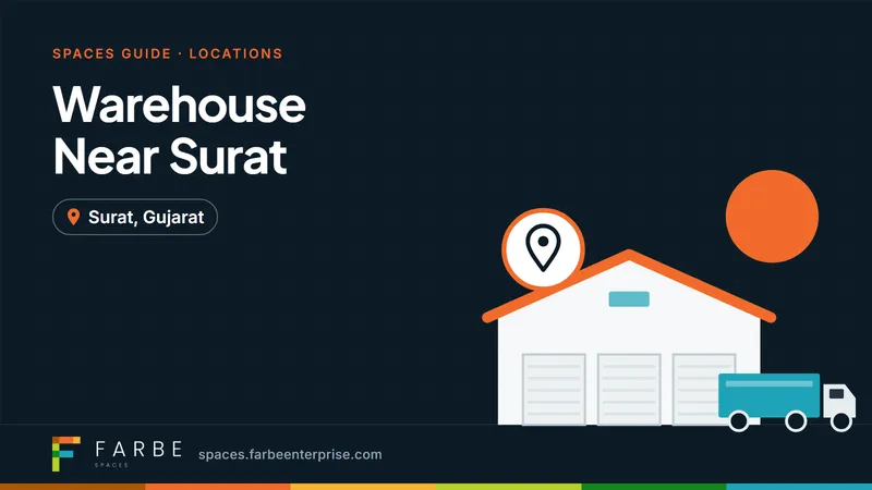 Cover image for “Warehouse Near Surat: Affordable Warehousing Options in South Gujarat”, a Farbe Spaces guide