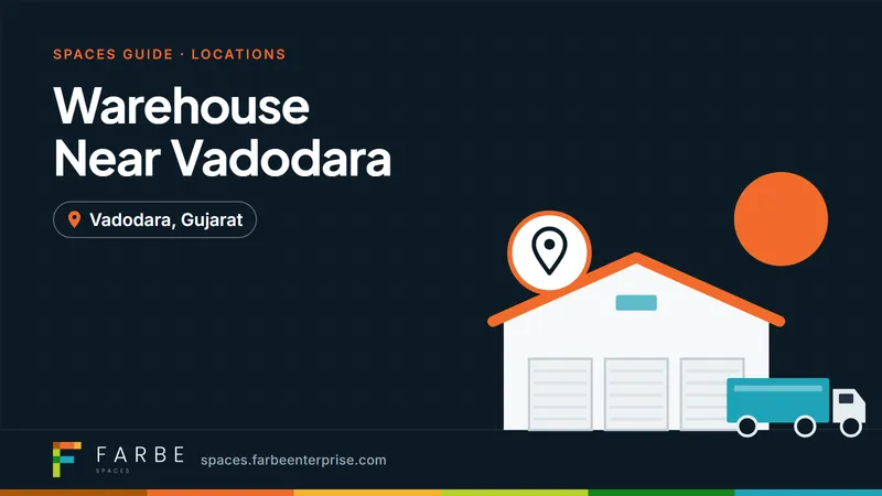 Cover image for “Warehouse Near Vadodara: Strategic Locations for Logistics and Distribution”, a Farbe Spaces guide